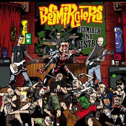 Besmirchers - Besmirch & Destroy - Music CD
