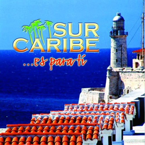the album cover for Sur Caribe - Es Para Ti