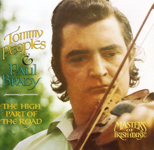 the album cover for Tommy Peoples - High Part of the Road