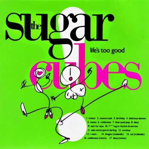Sugarcubes - Lifes Too Good - Music CD