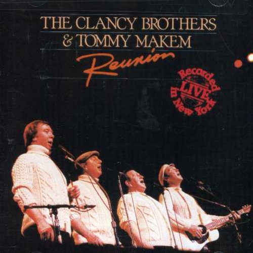 Clancy Brothers / Makem,tommy - Reunion - Music CD