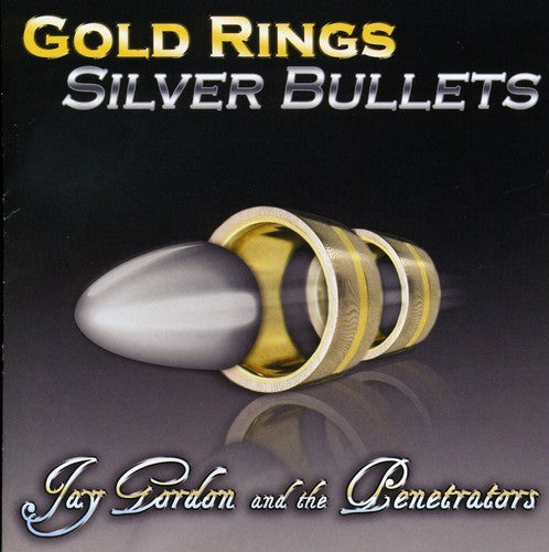 Gordon,jay - Gold Rings Silver Bullets - Music CD