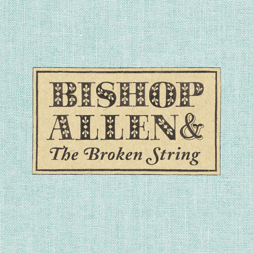 Bishop Allen - Broken String - Music CD