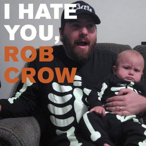 Crow,rob - I Hate You Rob Crow - Music CD Single
