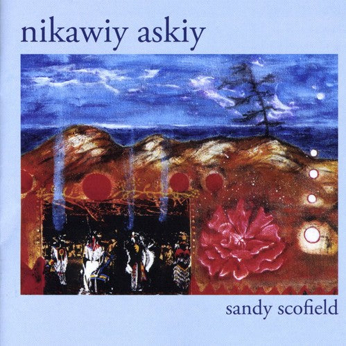 Scofield,sandy - Nikawiy Askiy - Music CD