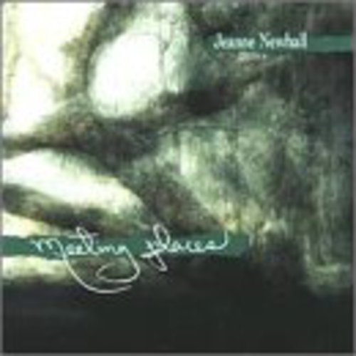 the album cover for Jeanne Newhall - Meeting Places