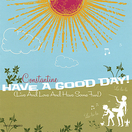 the album cover for Constantine - Have a Good Day!