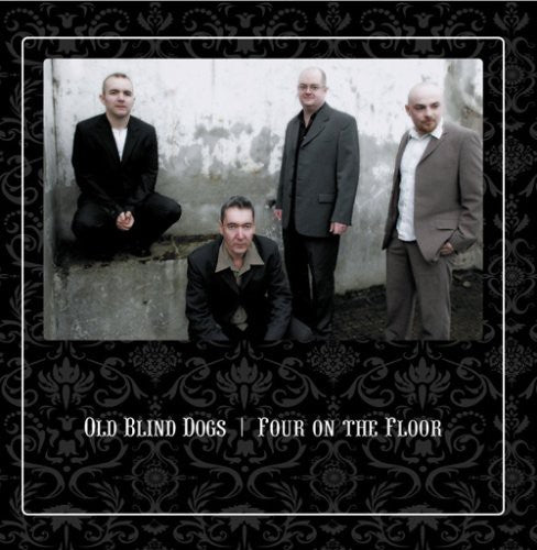 the album cover for Old Blind Dogs - Four on the Floor