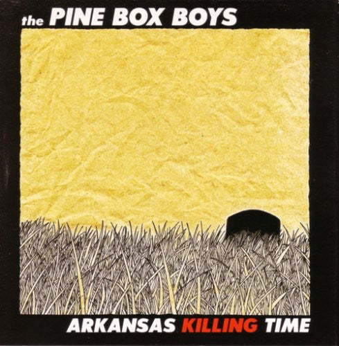 Pine Box Boys - Arkansas Killing Time - Music CD