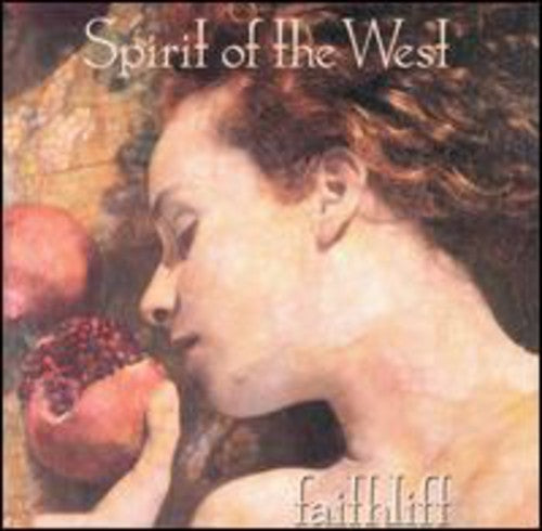 Spirit Of The West - Faithlift - Music CD