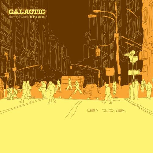 Galactic - From The Corner To The Block - Music CD
