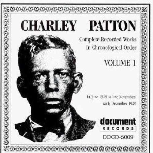 Patton,charley - Complete Recordings 1929-1934 Vol. 1 (1929) - Music CD