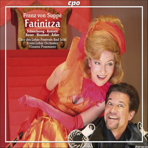 Suppe / Houtzeel / Scheschareg / Antonic / Bauer - Fatinitza - Music CD