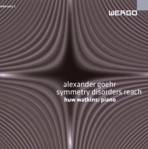 Goehr / Watkins - Symmetry Disorders Reach - Music CD