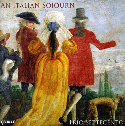 Trio Settecento - An Italian Sojourn - Music CD