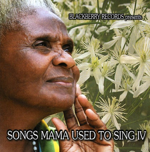 Songs Mama Used To Sing 4 / Various - Songs Mama Used To Sing 4 / Various - Music CD