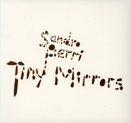 the album cover for Sandro Perri - Tiny Mirrors [Digipak]