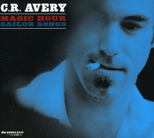 Avery,c.r. - Magic Hour Sailor Songs - Music CD