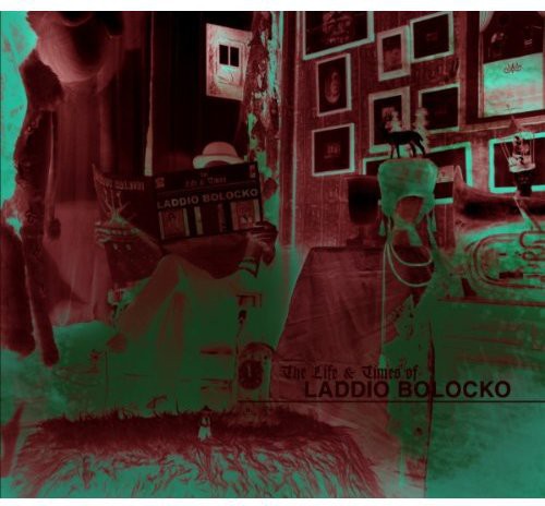 Bolocko,laddio - Life & Times Of Laddio Bolocko - Music CD