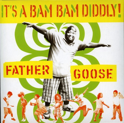 the album cover for Father Goose - It's A Bam Bam Diddly!