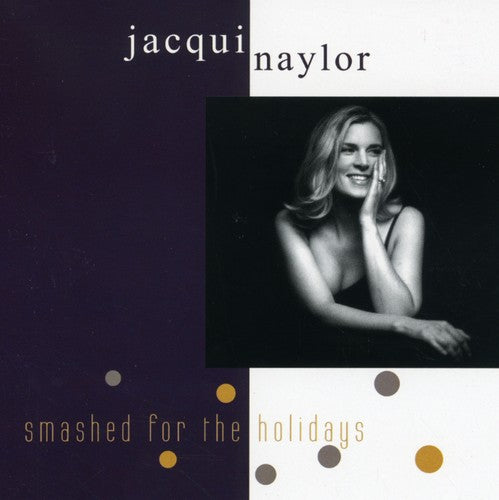 the album cover for Jacqui Naylor - Smashed for the Holidays