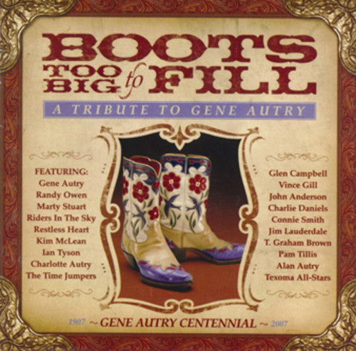 Boots Too Big to Fill: Tribute to Gene Autry Music CD