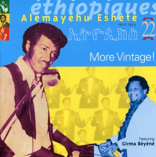 the album cover for AlÃ¨mayehu EshÃ©tÃ© - Ethiopiques, Vol. 22: More Vintage!