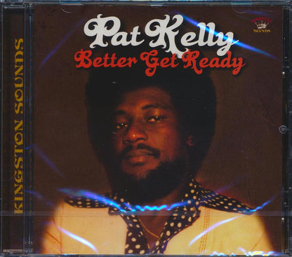 Pat Kelly - Better Get Ready Music CD