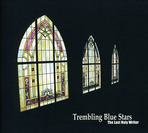 Trembling Blue Stars - Last Holy Writer - Music CD