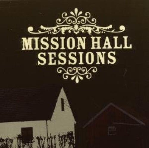 Mission Hall Sessions / Various - Mission Hall Sessions / Various - Music CD