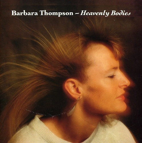 Thompson,barbara - Heavenly Bodies - Music CD