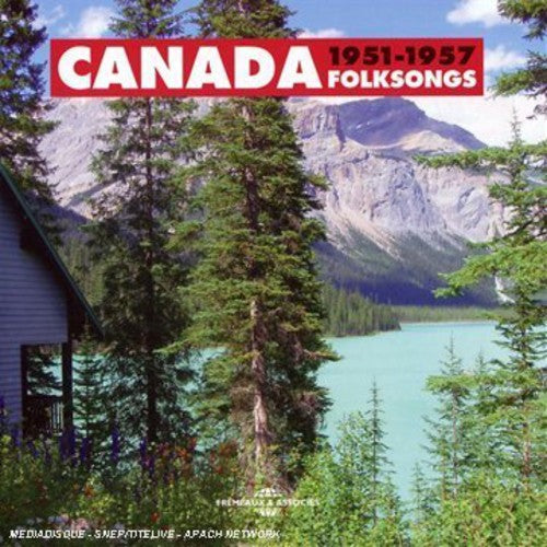 Canada Folksongs 1951-1957 / Various - Canada Folksongs 1951-1957 / Various - Music CD