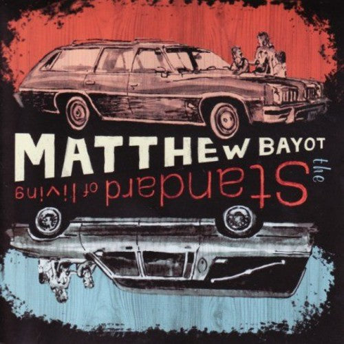 Bayot,matthew - Standard Of Living - Music CD