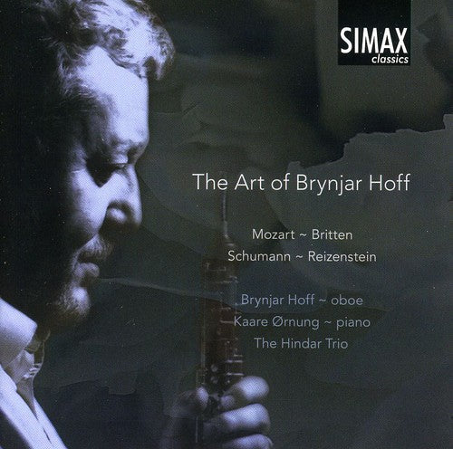 Britten / Mozart / Hindar Trio / Hoff / Ornung - Art Of Brynjar Hoff - Music CD