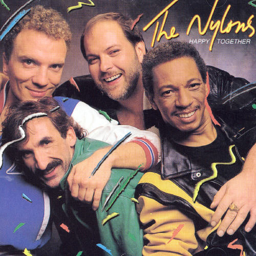 the album cover for The Nylons - Happy Together [Bonus Tracks]
