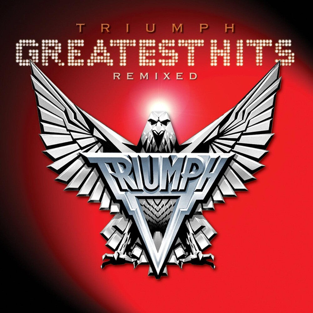 the album cover for Triumph - Triumph: Greatest Hits Remixed (W/Dvd) [Digipak]