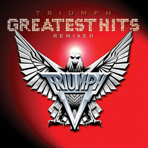 Triumph - Triumph: Greatest Hits Remixed - Music CD