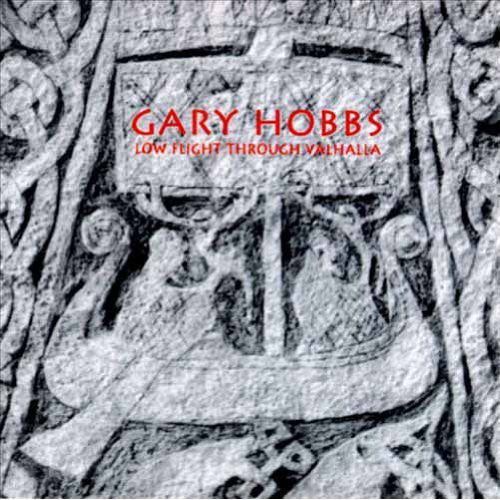 the album cover for Gary Hobbs (Latin) - Low Flight Through Val Halla