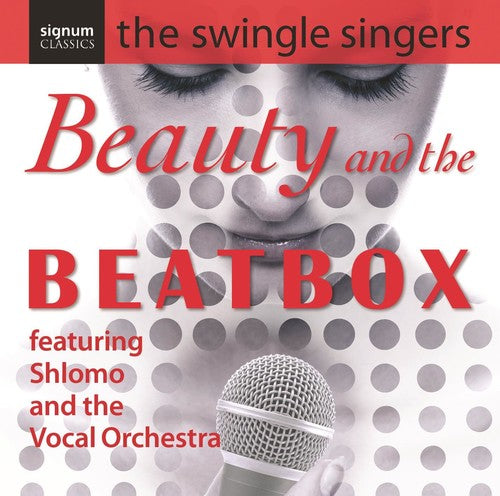 Swingle Singers - Beauty & The Beatbox - Music CD