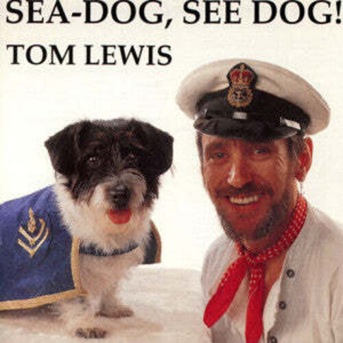 Lewis,tom - Sea Dog See Dog - Music CD