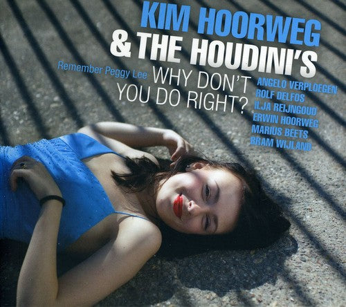 Hoorweg,kim / Houdinis - Why Don't You Do Right - Music CD
