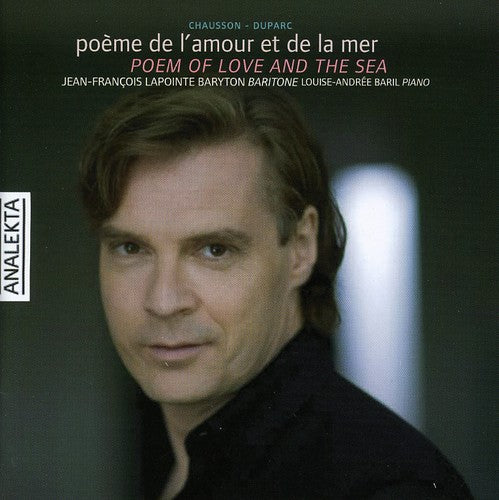 Duprac / Chausson / Lapointe - Poemes De Duprac & Chausson - Music CD