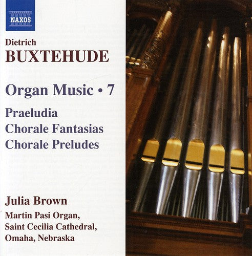 Buxtehude / Brown - Organ Music 7 / Praeludia / Chorale Fantasias - Music CD