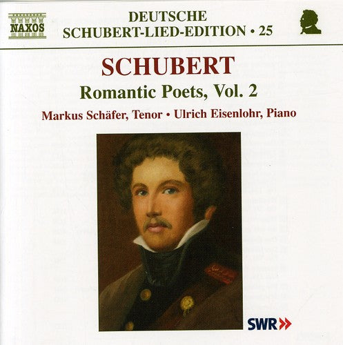 Schubert / Schafer / Eisenlohr - Romantic Poets 2 - Music CD