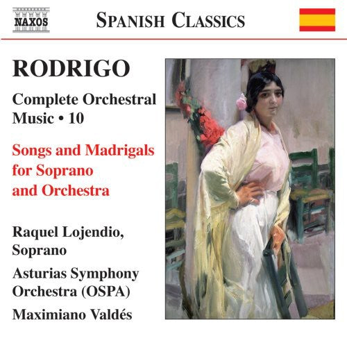 Rodrigo / Lojendio / Asturias Sym Orch / Valdes - Songs & Madrigals For Soprano & Orchestra 10 - Music CD