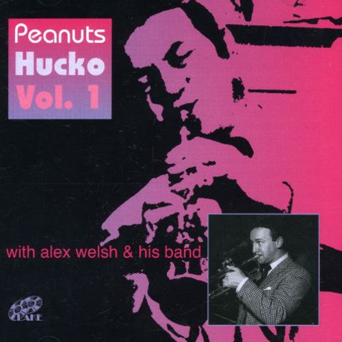 Peanuts Hucko - Vol. 1-with Alex Welsh & His Band - Music CD