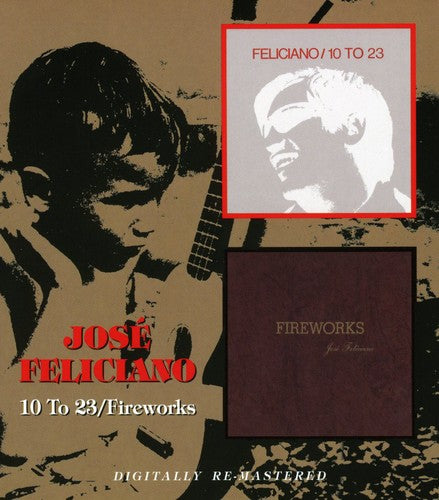 Feliciano,jose - 10 To 23 / Fireworks - Music CD