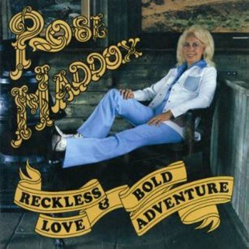 the album cover for Rose Maddox - Reckless Love & Bold Adventure [Import]