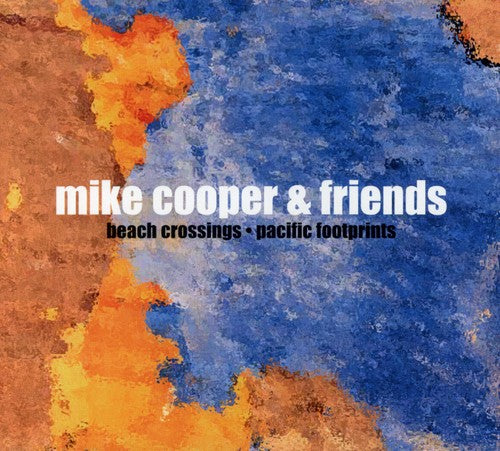 Cooper,mike - Beach Crossings / Pacific Footprints - Music CD