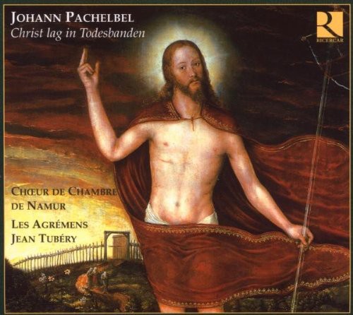 Pachelbel / Chamber Choir Of Namur / Tubery - Christ Lag In Todesbanden - Music CD